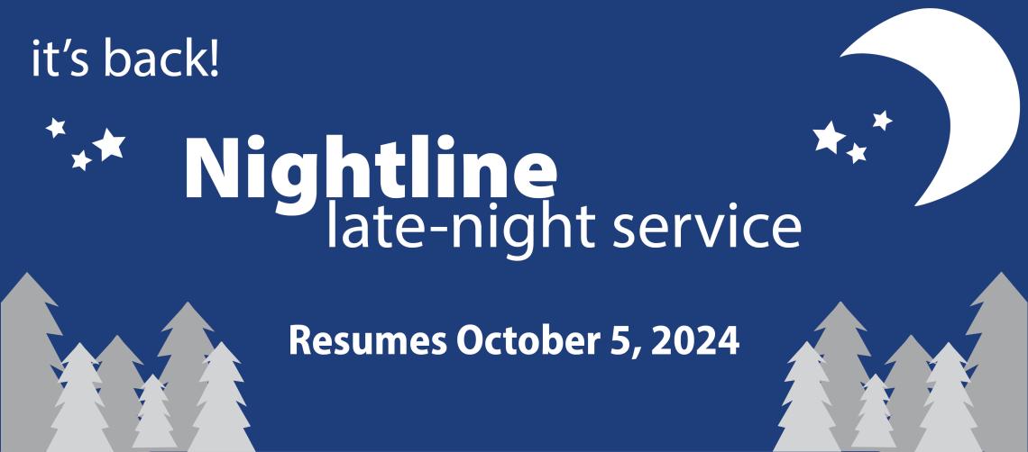 it's back! Nightline late-night service resumes October 5, 2024