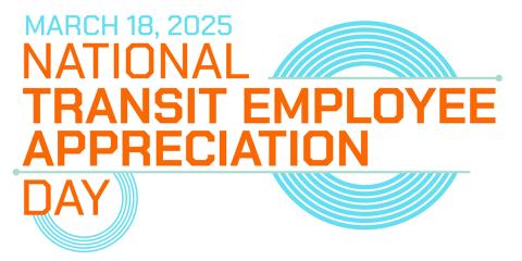 March 18, National Transit Employee Appreciation Day